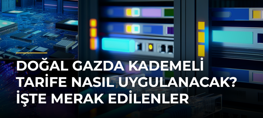 Doğal gazda kademeli tarife nasıl uygulanacak? İşte merak edilenler
