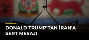 Donald Trump’tan İran’a Sert Mesaj!