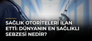 Sağlık Otoriteleri İlan Etti: Dünyanın En Sağlıklı Sebzesi Nedir?