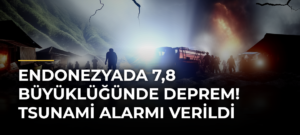 Endonezyada 7,8 Büyüklüğünde Deprem! Tsunami Alarmı Verildi