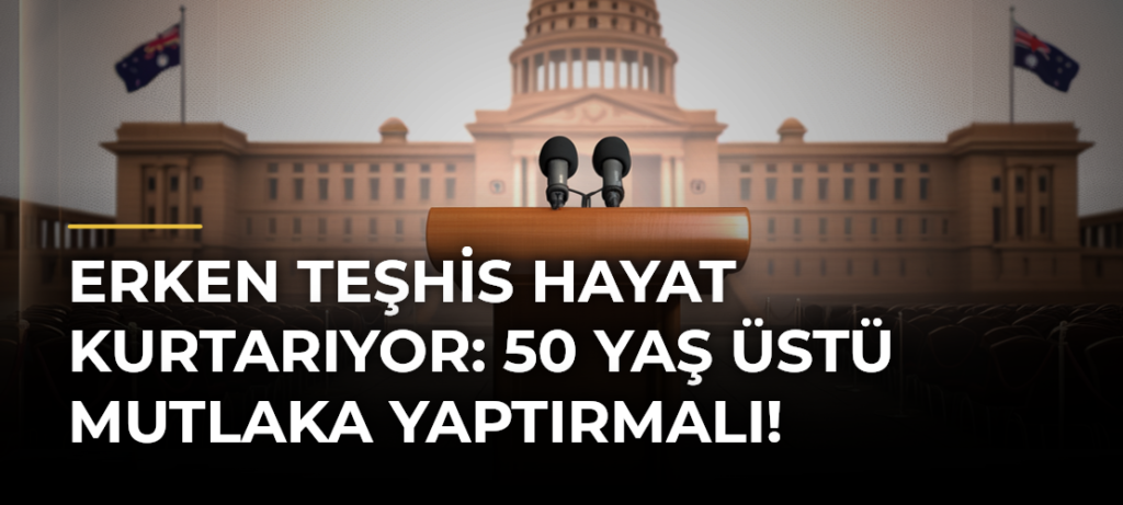 Erken Teşhis Hayat Kurtarıyor: 50 Yaş Üstü Mutlaka Yaptırmalı!