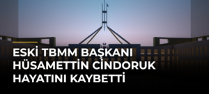 Eski TBMM Başkanı Hüsamettin Cindoruk hayatını kaybetti