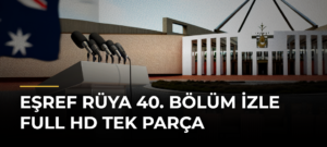 Eşref Rüya 40. Bölüm İzle Full HD Tek Parça