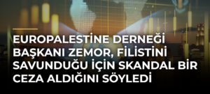 EuroPalestine Derneği Başkanı Zemor, Filistini Savunduğu İçin Skandal Bir Ceza Aldığını Söyledi