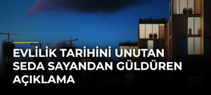 Evlilik tarihini unutan Seda Sayandan güldüren açıklama