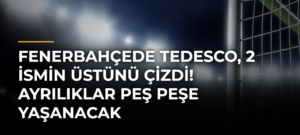 Fenerbahçede Tedesco, 2 ismin üstünü çizdi! Ayrılıklar peş peşe yaşanacak