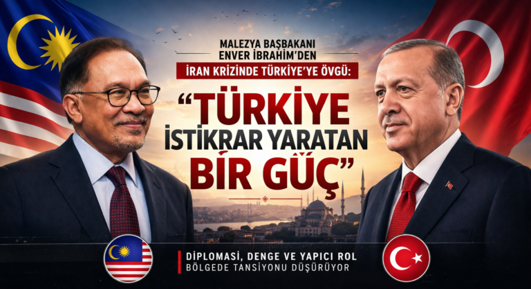 Malezya: Türkiye İstikrarın Anahtarı