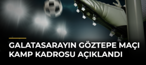 Galatasarayın Göztepe Maçı Kamp Kadrosu Açıklandı