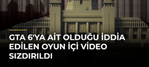 GTA 6’ya Ait Olduğu İddia Edilen Oyun İçi Video Sızdırıldı