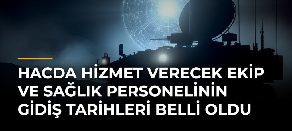 Hacda hizmet verecek ekip ve sağlık personelinin gidiş tarihleri belli oldu