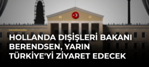 Hollanda Dışişleri Bakanı Berendsen, yarın Türkiye’yi ziyaret edecek