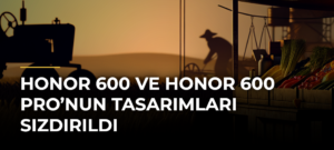 Honor 600 ve Honor 600 Pro’nun Tasarımları Sızdırıldı