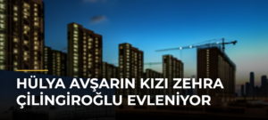 Hülya Avşarın kızı Zehra Çilingiroğlu evleniyor