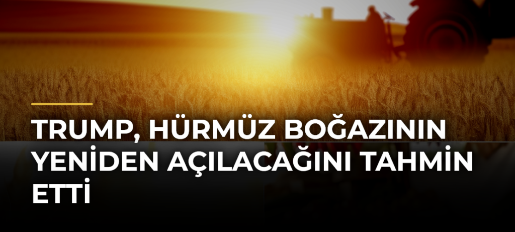Trump, Hürmüz Boğazının Yeniden Açılacağını Tahmin Etti