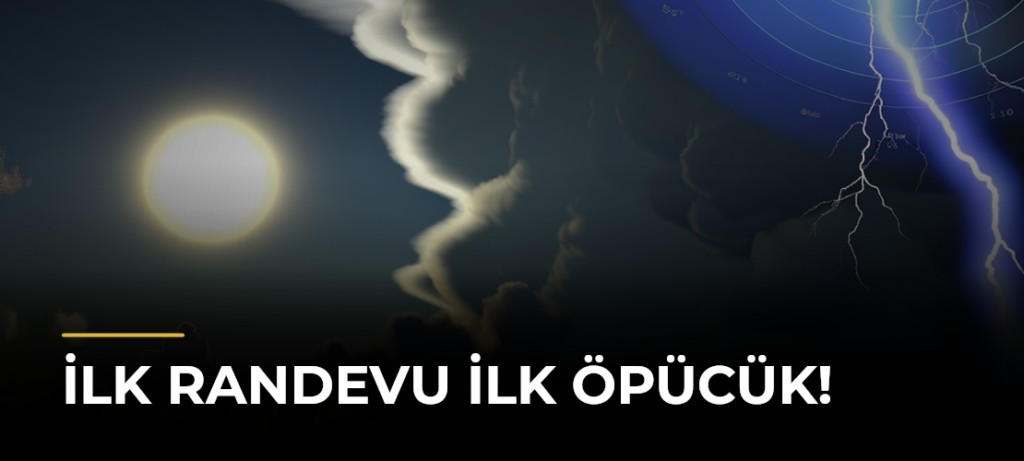 İlk Randevu İlk Öpücük!