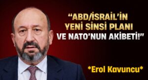 ABD/İSRAİL’İN YENİ SİNSİ PLANI VE NATO’NUN AKİBETİ!