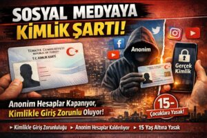 Türkiye’de Sosyal Medyaya Kimlikle Giriş Zorunluluğu Geliyor!