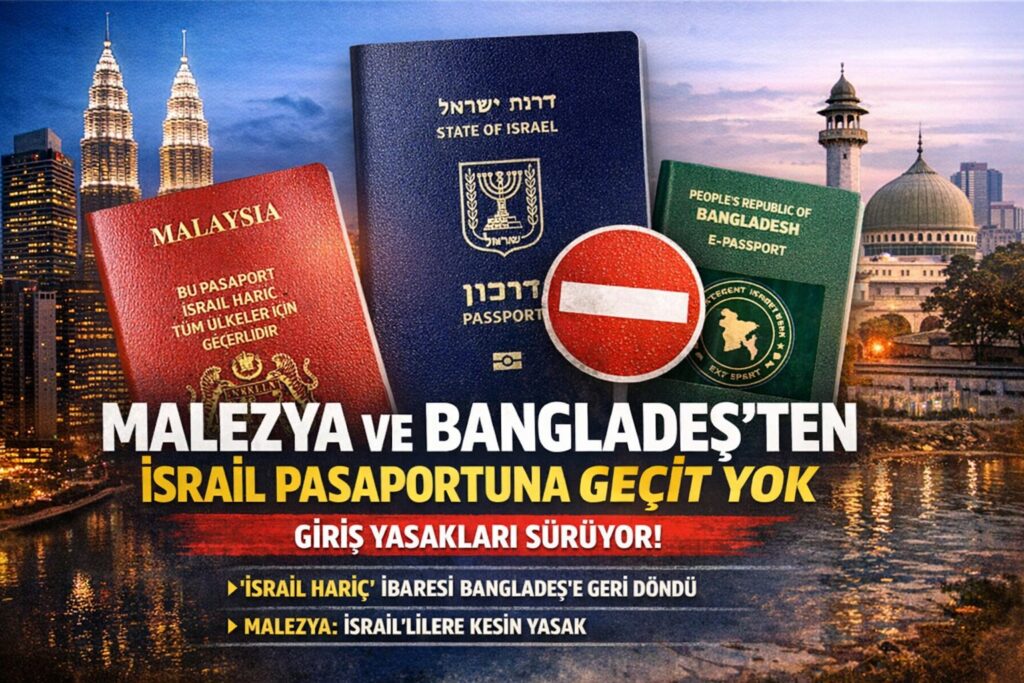 Malezya ve Bangladeş’ten İsrail Pasaportuna Geçit Yok