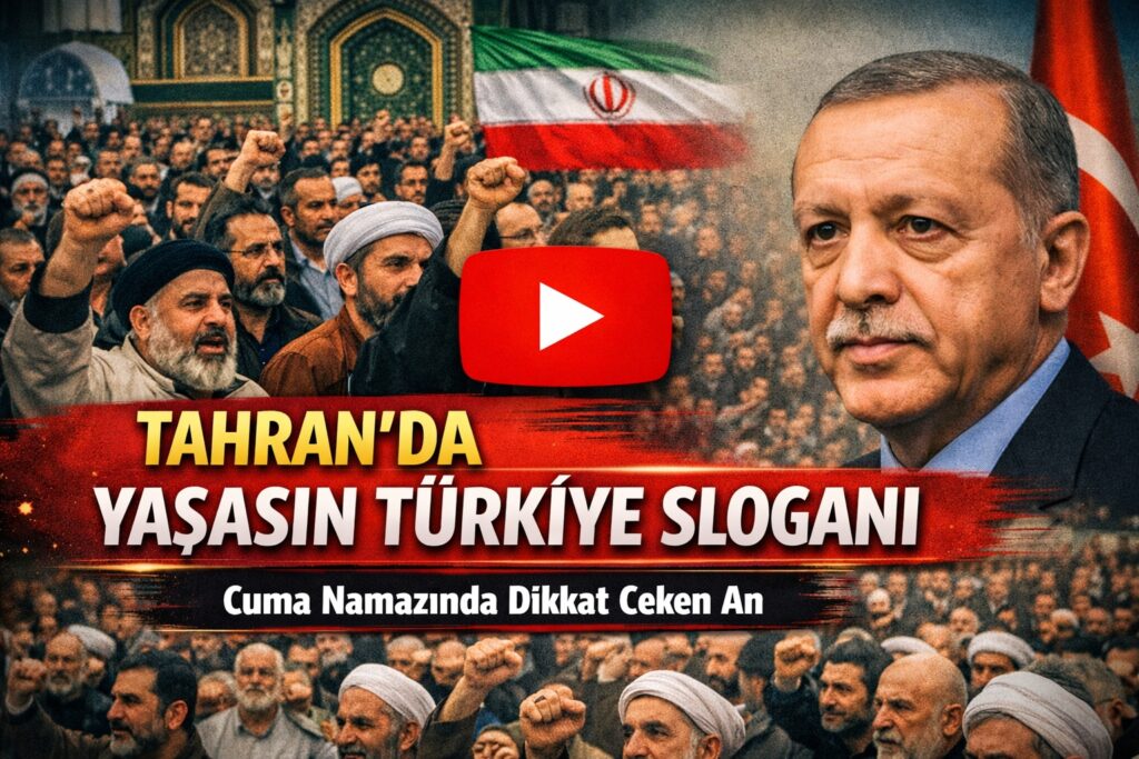 Tahran’da: Cuma Namazında Yaşasın Türkiye Sesleri