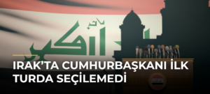 Irak’ta Cumhurbaşkanı İlk Turda Seçilemedi