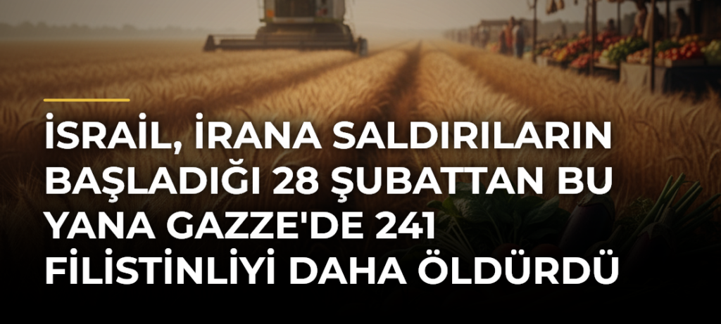 İsrail, İrana saldırıların başladığı 28 Şubattan bu yana Gazze’de 241 Filistinliyi daha öldürdü