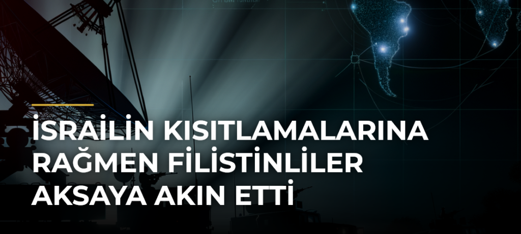 İsrailin kısıtlamalarına rağmen Filistinliler Aksaya akın etti