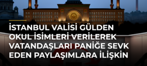 İstanbul Valisi Gülden okul isimleri verilerek vatandaşları paniğe sevk eden paylaşımlara ilişkin açıklama