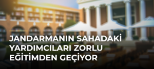 Jandarmanın sahadaki yardımcıları zorlu eğitimden geçiyor