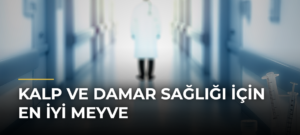 Kalp ve damar sağlığı için en iyi meyve