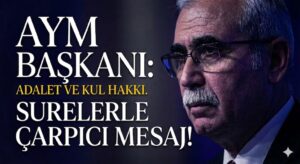 AYM Başkanı Özkaya’dan Adalet Vurgusu