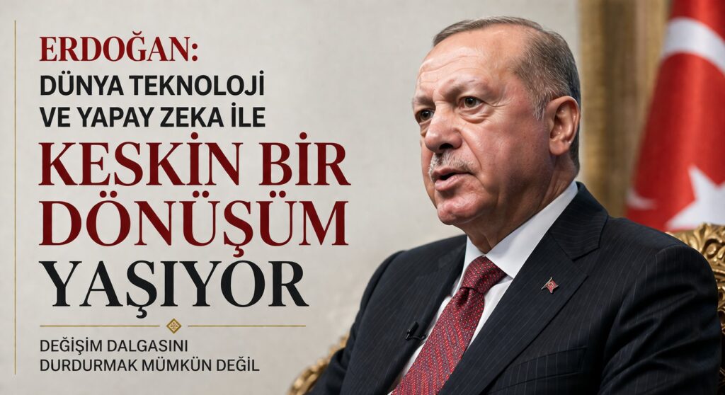 Erdoğan, Yapa Zeka için Uyarıda Bulundu