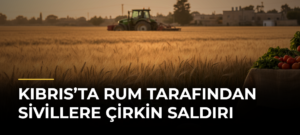 Kıbrıs’ta Rum Tarafından Sivillere Çirkin Saldırı