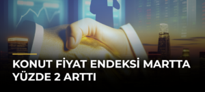 Konut Fiyat Endeksi Martta Yüzde 2 Arttı