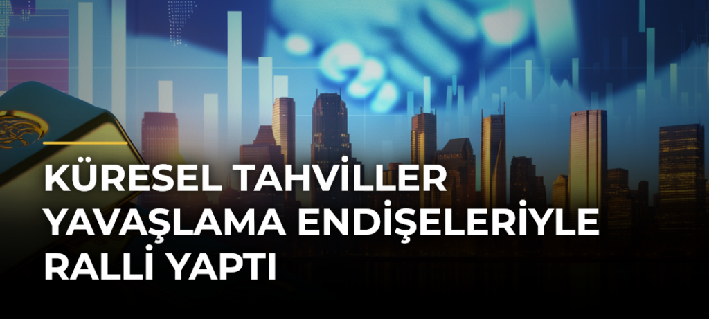 Küresel Tahviller Yavaşlama Endişeleriyle Ralli Yaptı