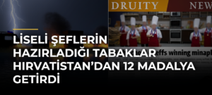 Liseli Şeflerin Hazırladığı Tabaklar Hırvatistan’dan 12 Madalya Getirdi