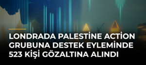 Londrada Palestine Action grubuna destek eyleminde 523 kişi gözaltına alındı
