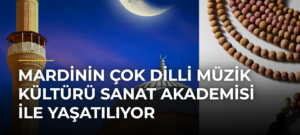 Mardinin çok dilli müzik kültürü Sanat Akademisi ile yaşatılıyor