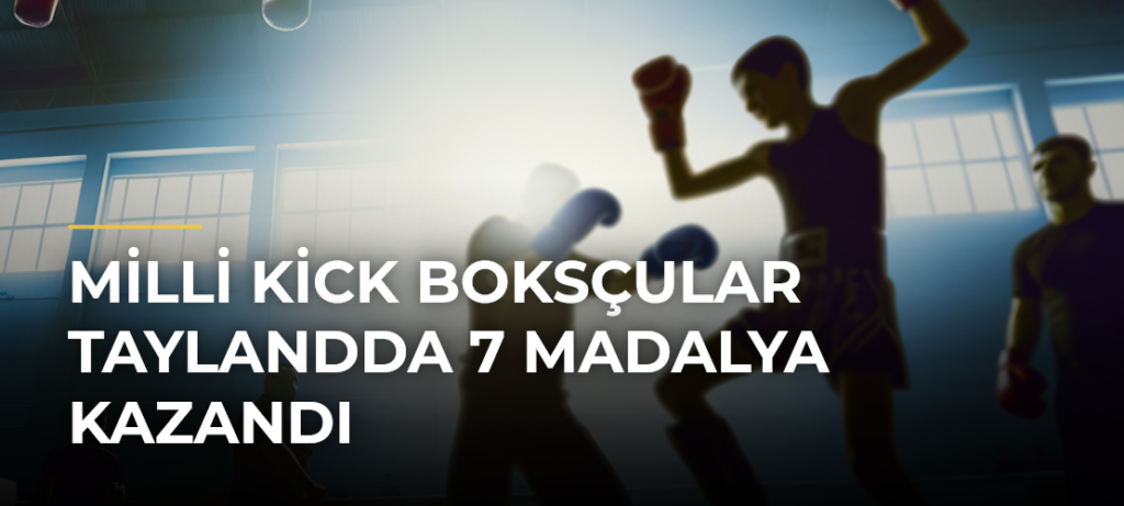 Milli kick boksçular Taylandda 7 madalya kazandı