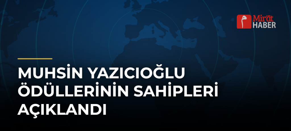 Muhsin Yazıcıoğlu Ödüllerinin Sahipleri Açıklandı