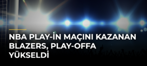 NBA play-in maçını kazanan Blazers, play-offa yükseldi