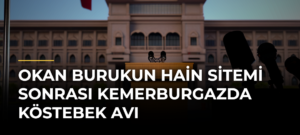 Okan Burukun hain sitemi sonrası Kemerburgazda köstebek avı