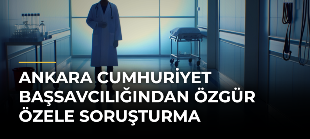 Ankara Cumhuriyet Başsavcılığından Özgür Özele soruşturma