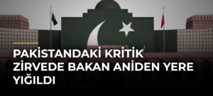 Pakistandaki kritik zirvede Bakan aniden yere yığıldı