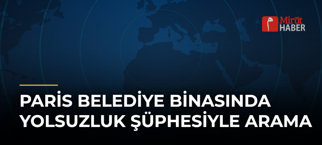 Paris Belediye Binasında Yolsuzluk Şüphesiyle Arama