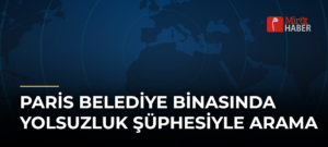 Paris Belediye Binasında Yolsuzluk Şüphesiyle Arama