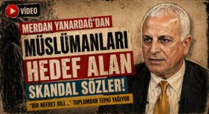 Merdan Yanardağ’dan İnançlı Kesimi Hedef Alan Sert Açıklamalar