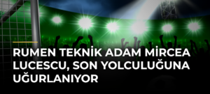 Rumen teknik adam Mircea Lucescu, son yolculuğuna uğurlanıyor