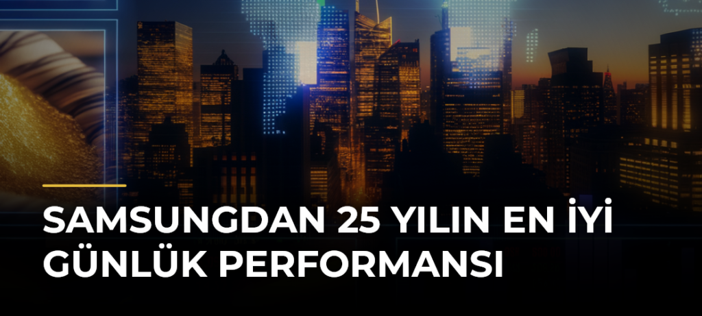 Samsungdan 25 Yılın En İyi Günlük Performansı