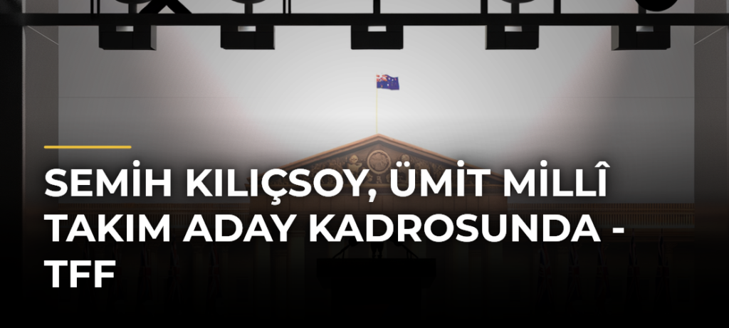 Semih Kılıçsoy, Ümit Millî Takım Aday Kadrosunda – TFF