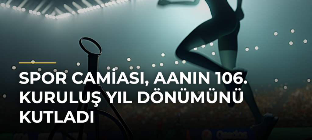 Spor camiası, AAnın 106. kuruluş yıl dönümünü kutladı